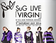 PR | สาวก JRock ห้ามพลาด! 9 กรกฎาคม! SuG LIVE「VIRGIN」IN BANGKOK 2016